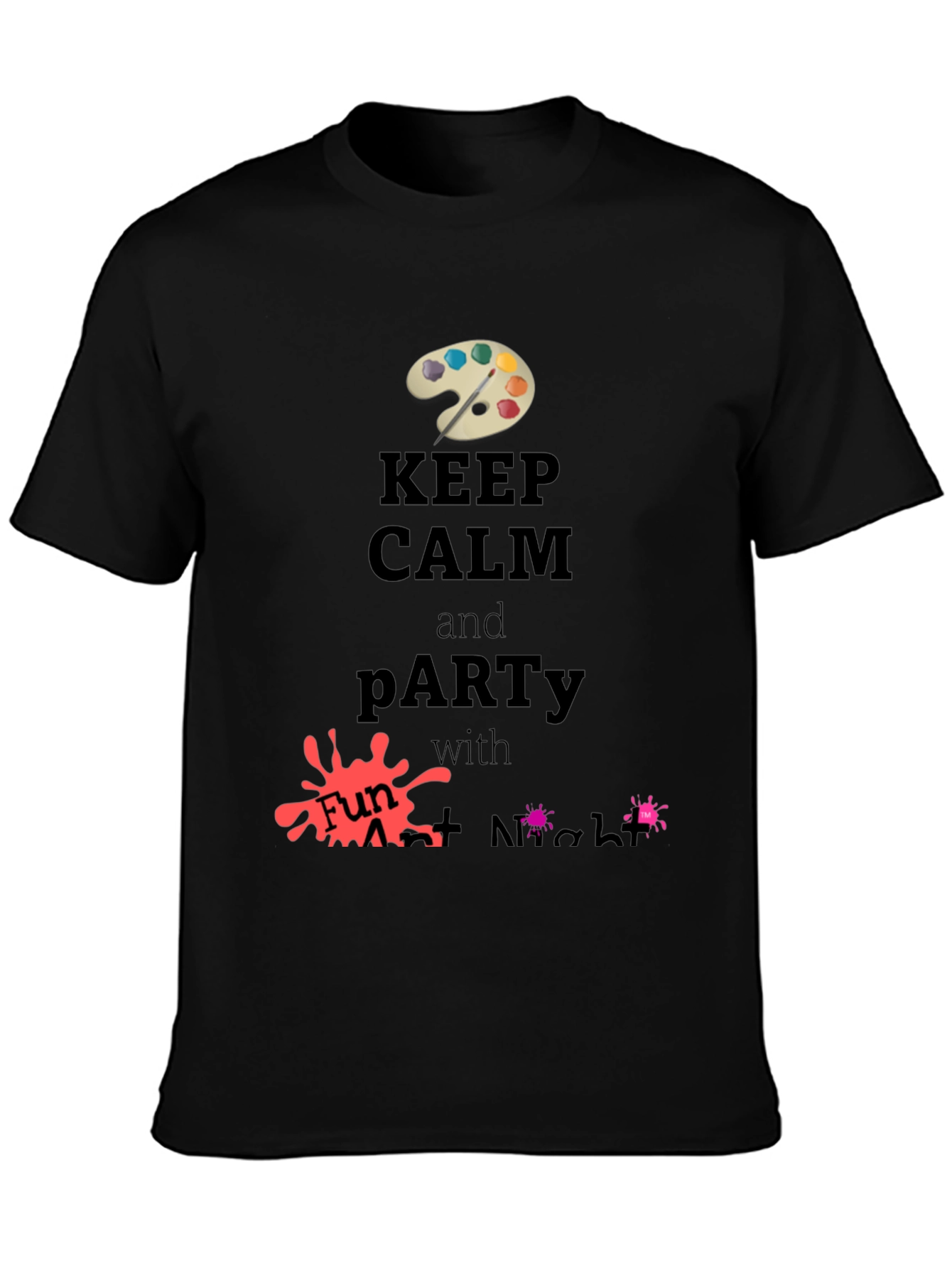 Keep Calm Art Party T-Shirt - Fun Night Out