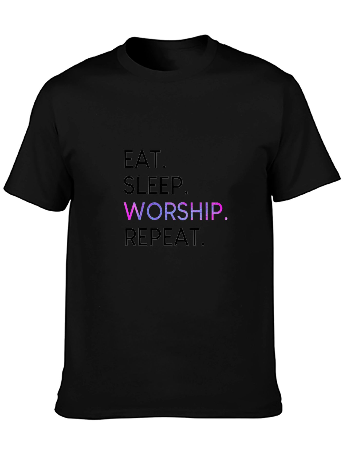Eat Sleep Worship Repeat Graphic Tee