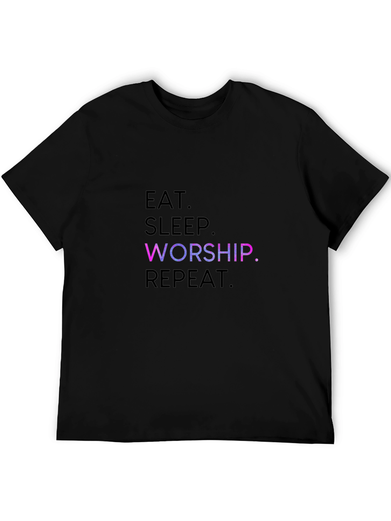 Eat Sleep Worship Repeat Graphic Tee
