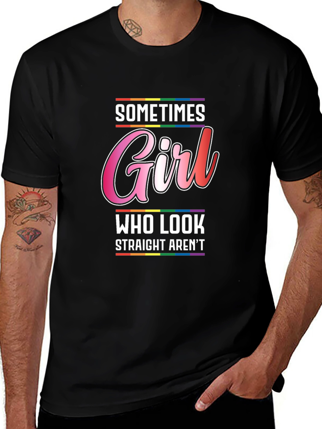 Sometimes Girl Who Look Straight Arent T-Shirt