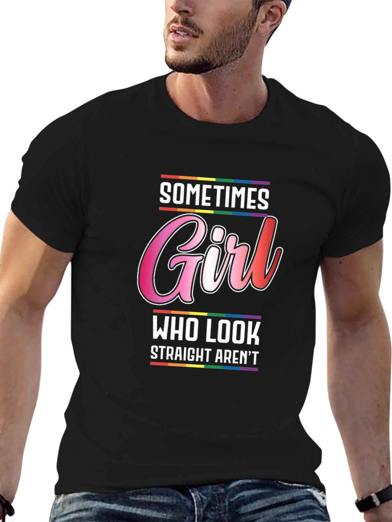 Sometimes Girl Who Look Straight Arent T-Shirt