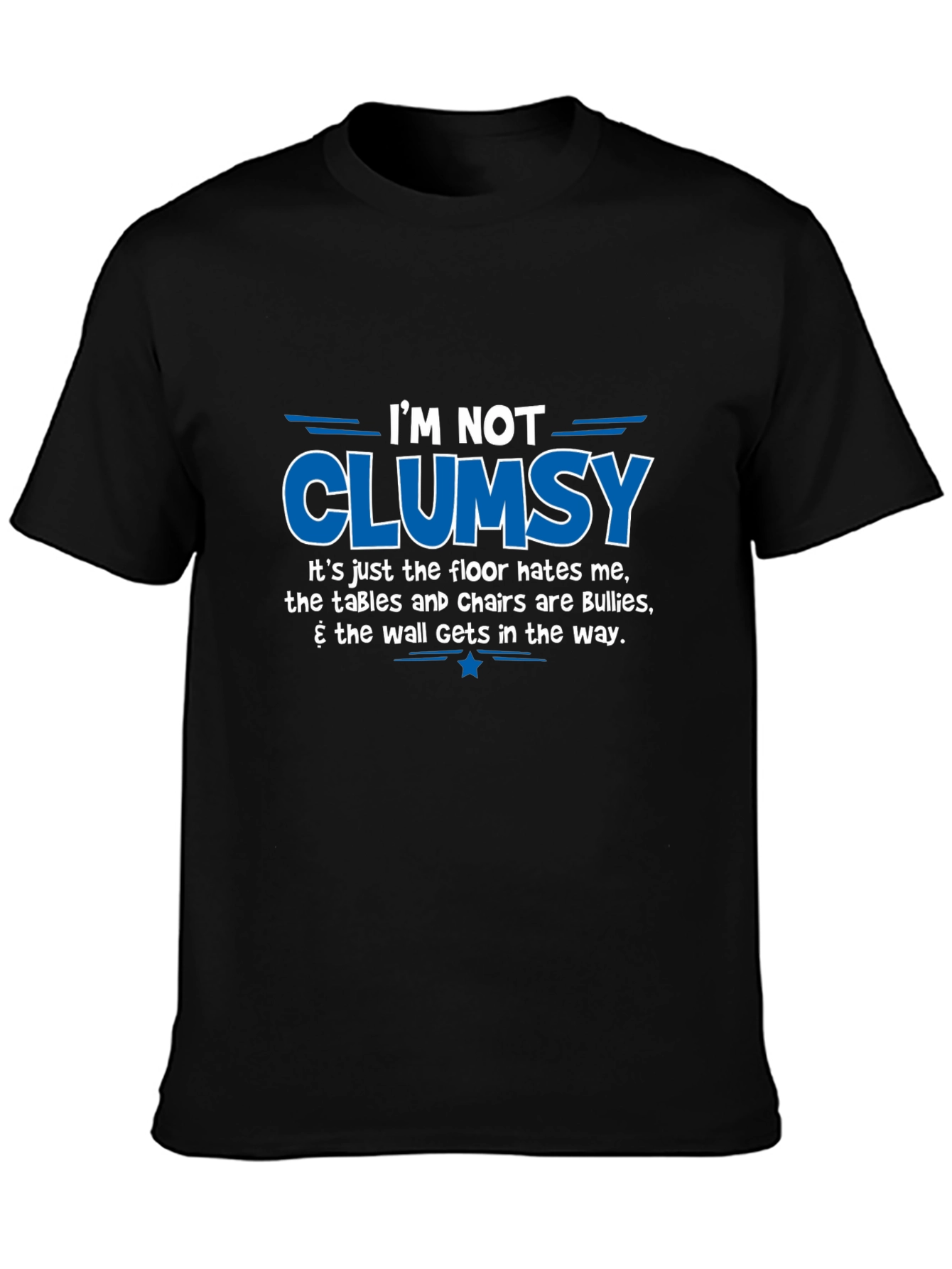 Im Not Clumsy Graphic T-Shirt