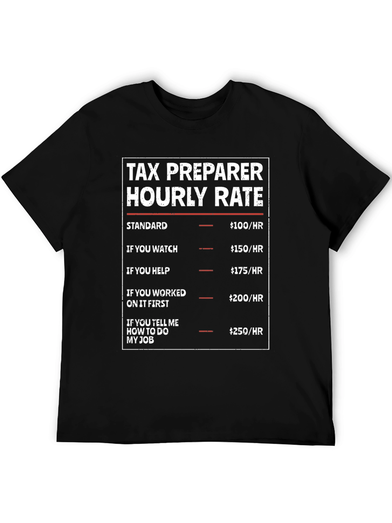 Tax Preparer Hourly Rate Funny T-Shirt