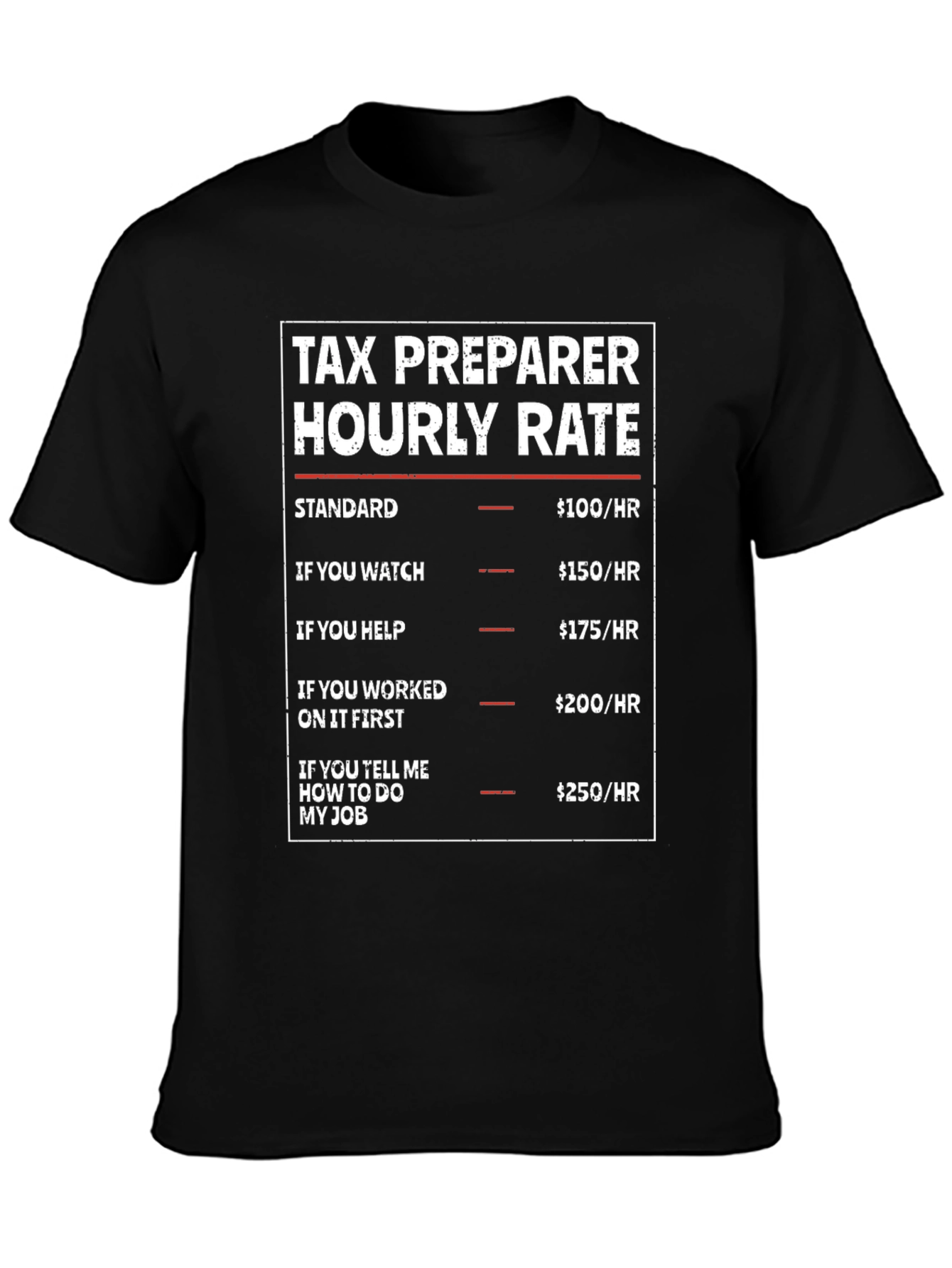 Tax Preparer Hourly Rate Funny T-Shirt