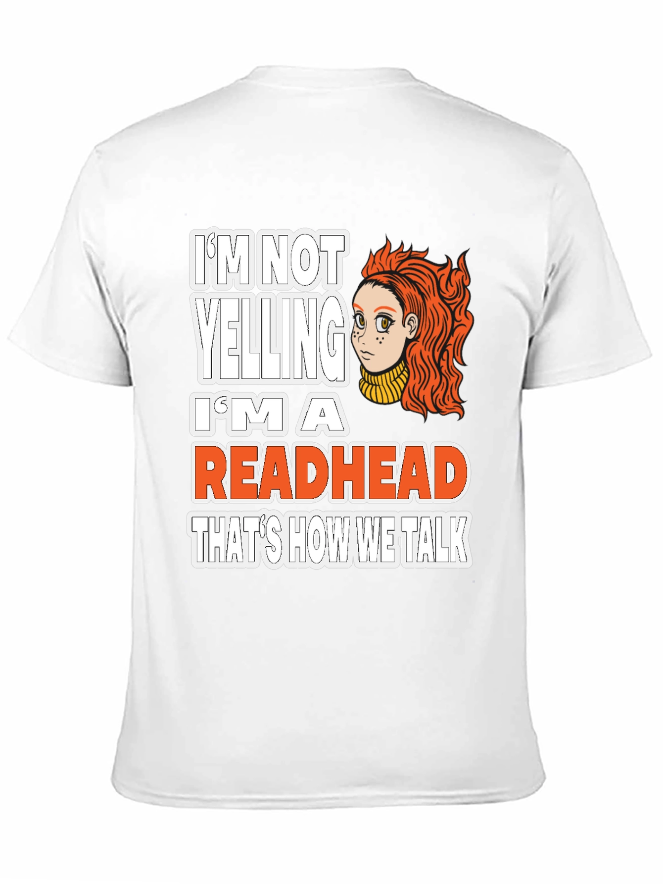 Im Not Yelling Im a Readhead T-Shirt