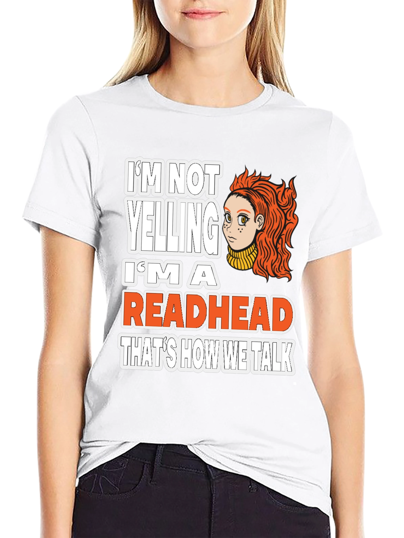 Im Not Yelling Im a Readhead T-Shirt