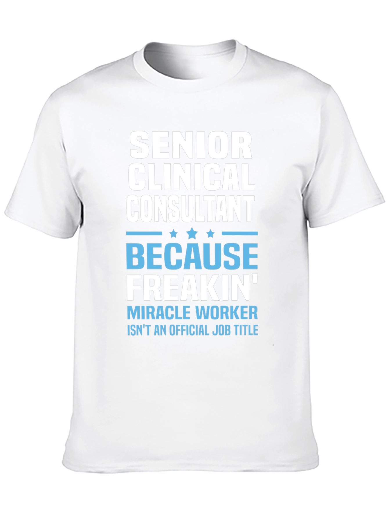 Senior Clinical Consultant T-Shirt