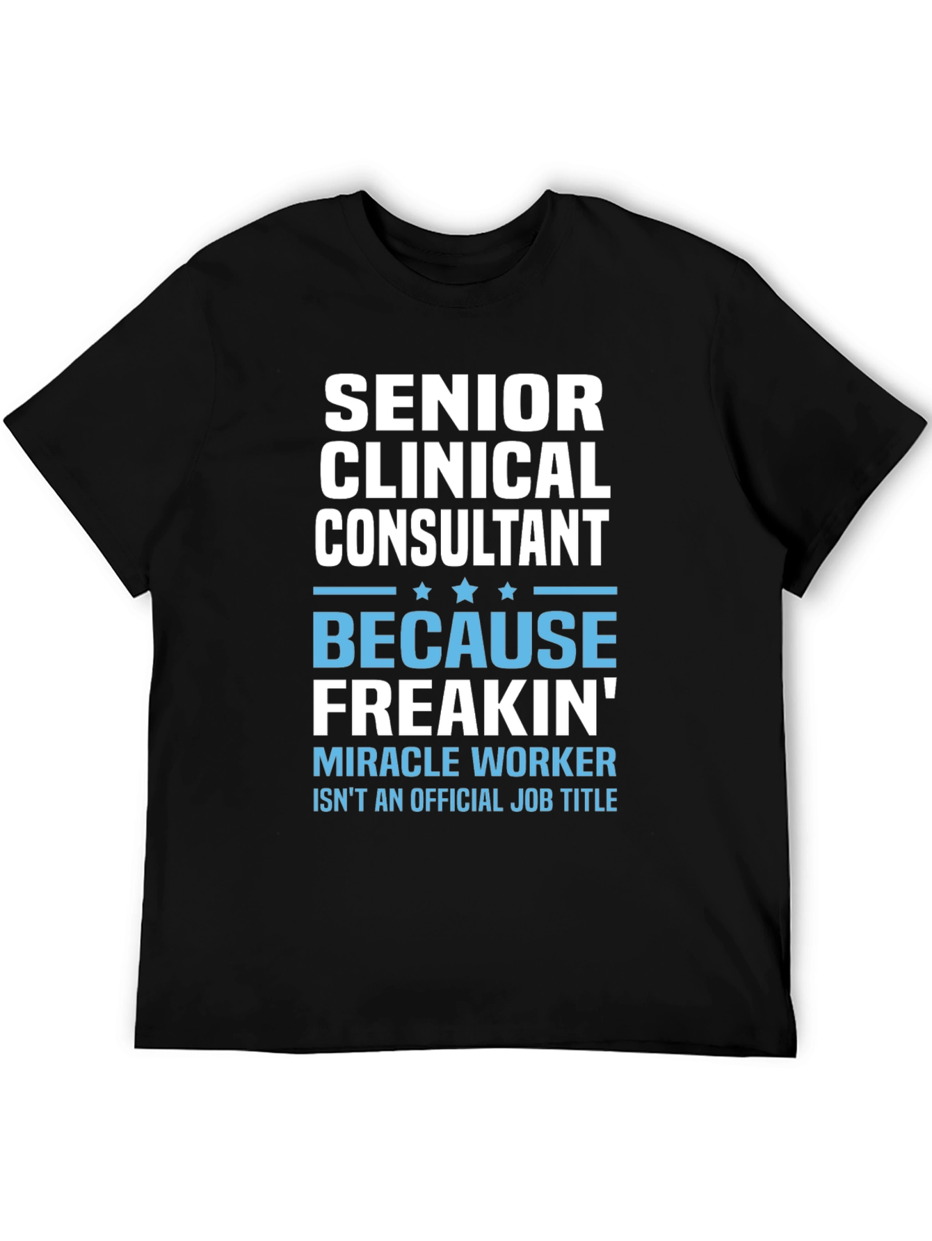 Senior Clinical Consultant T-Shirt