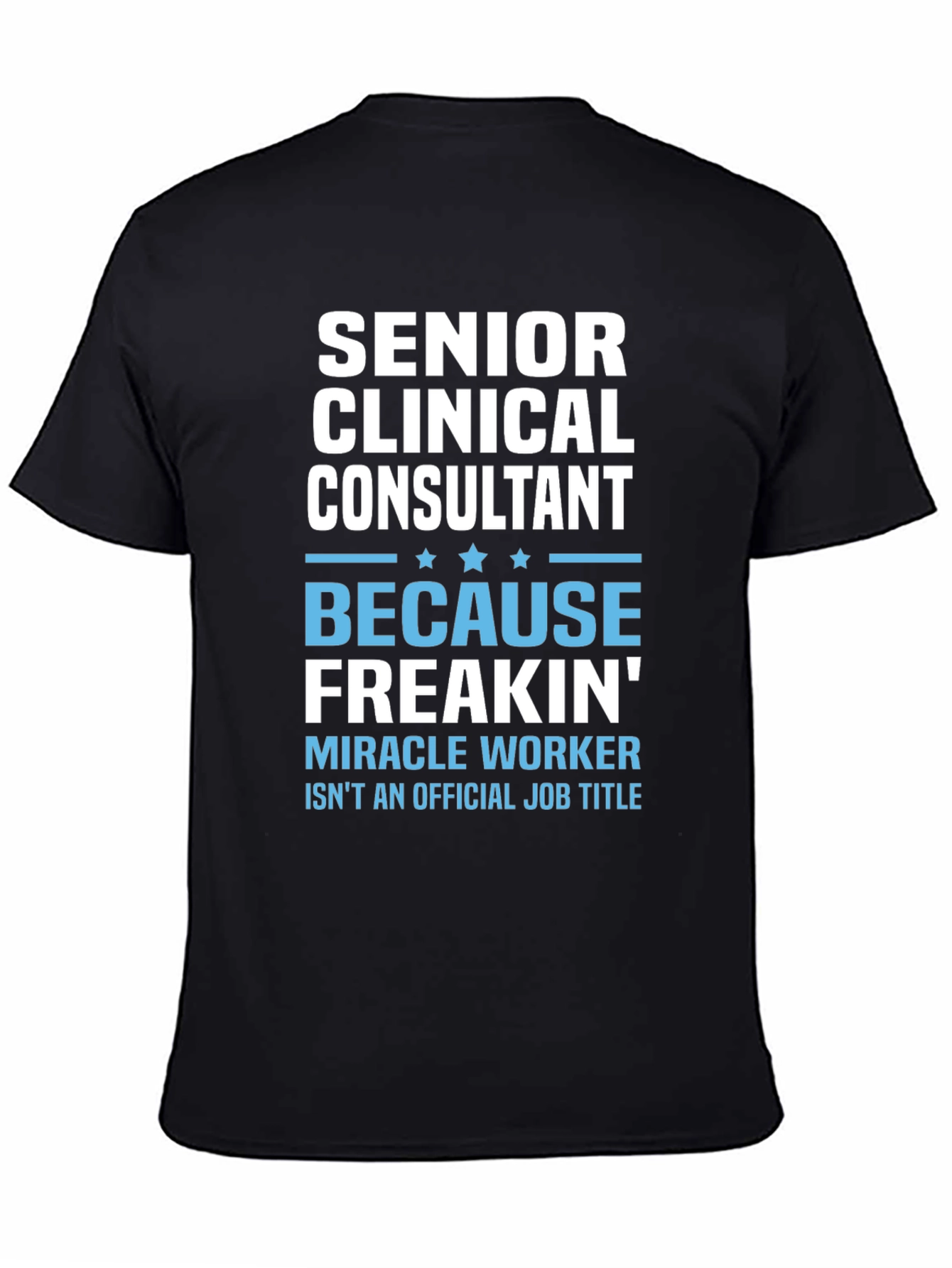 Senior Clinical Consultant T-Shirt