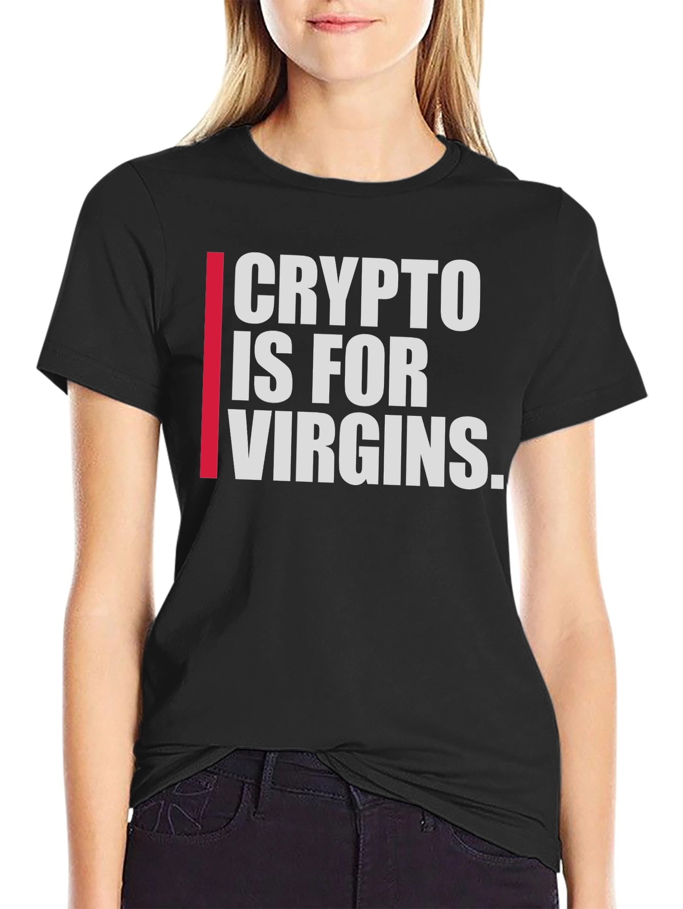 Crypto Is For Virgins T-Shirt