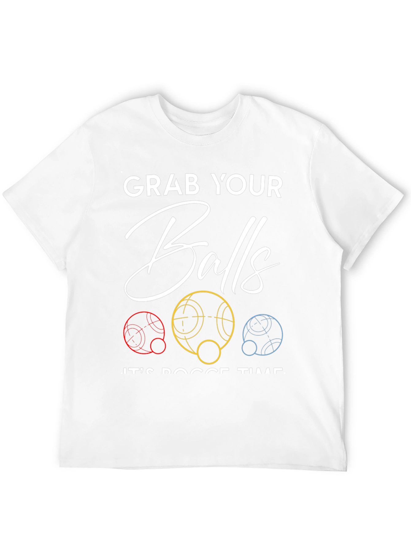 Grab Your Balls Bocce Time T-Shirt
