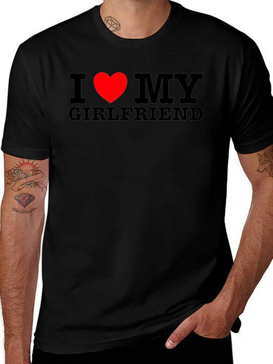 I Love My Girlfriend T-Shirt - Black