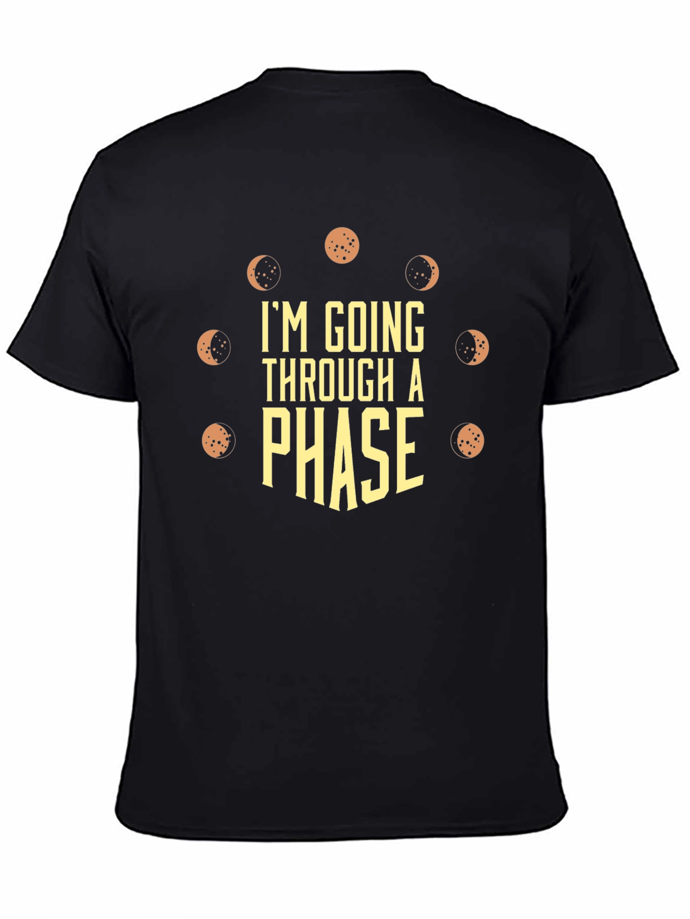 Im Going Through a Phase Mens T-Shirt