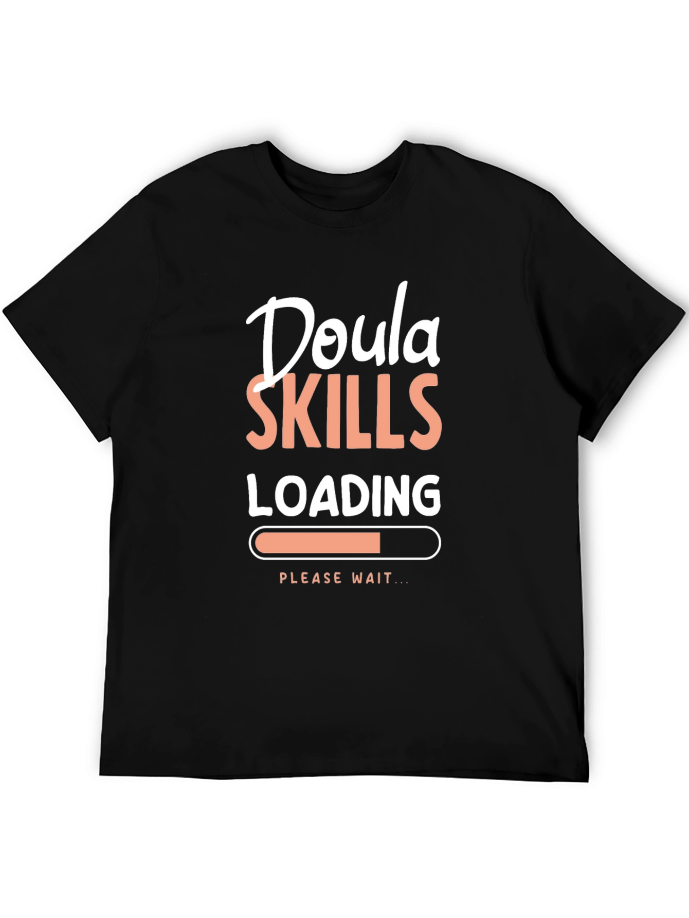 Doula Skills Loading T-Shirt - Expectant Mother Gift