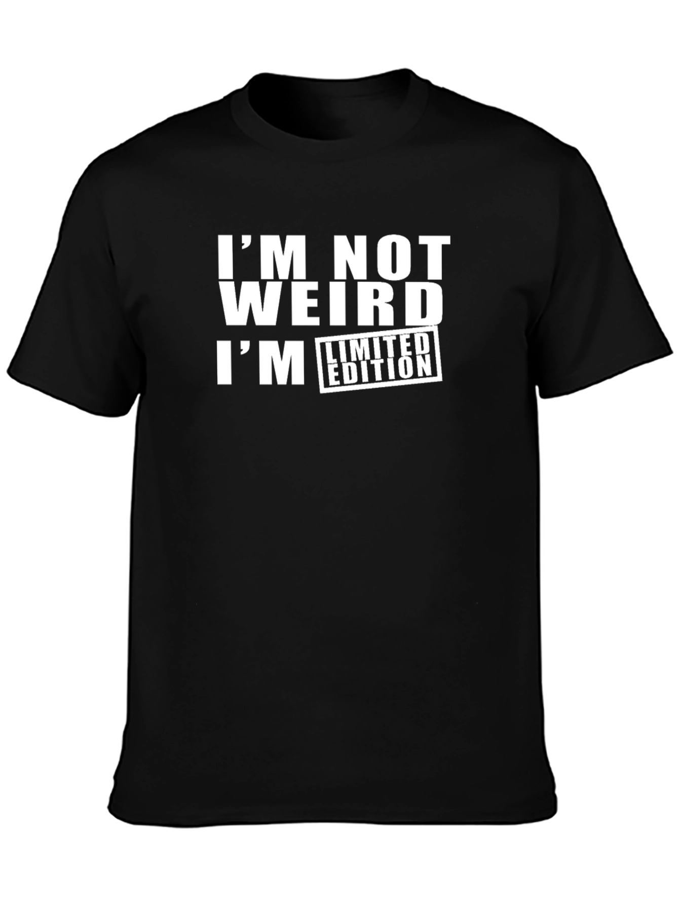 Im Not Weird Limited Edition Black T-Shirt