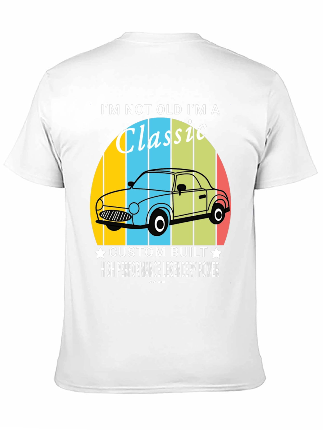 Im Not Old Im A Classic Car T-Shirt