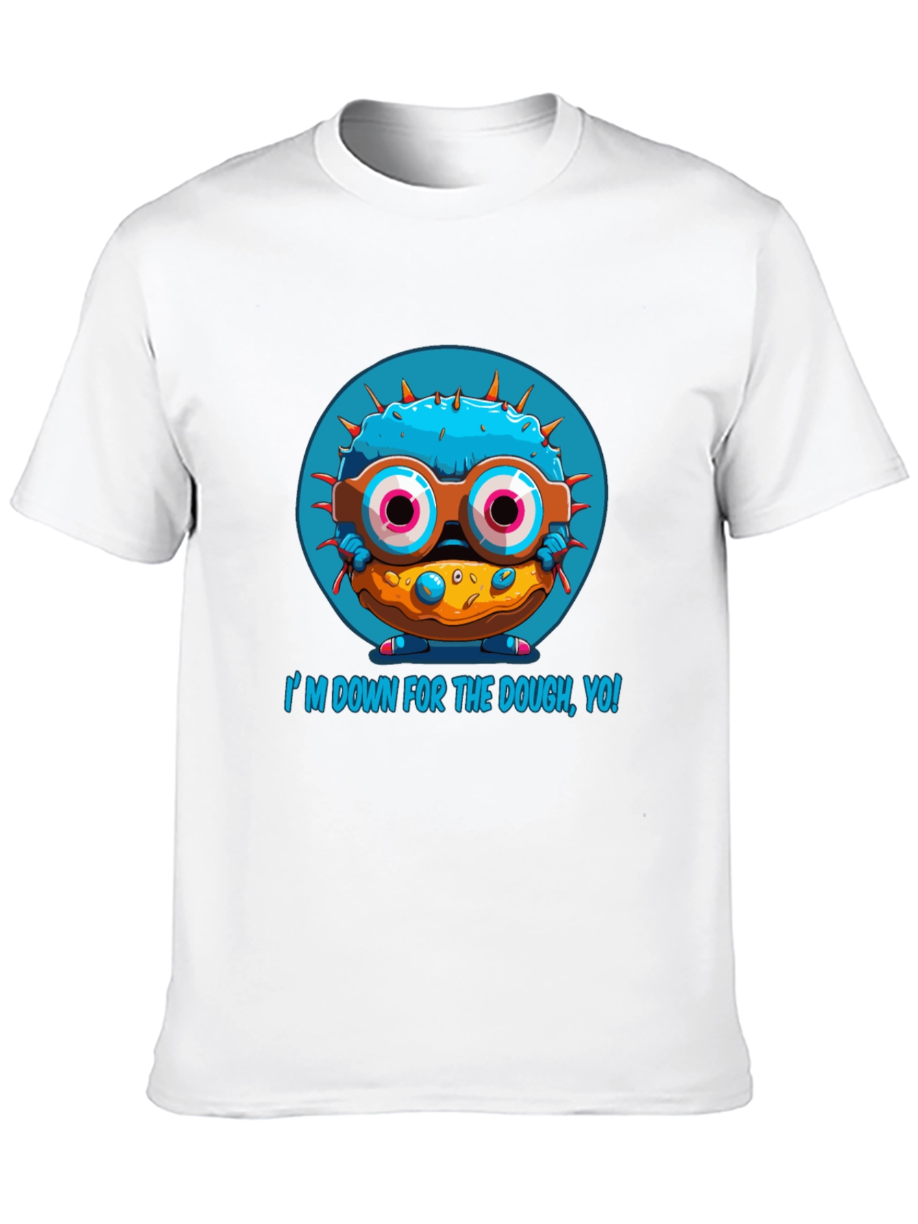 Im Down For The Dough Funny T-Shirt