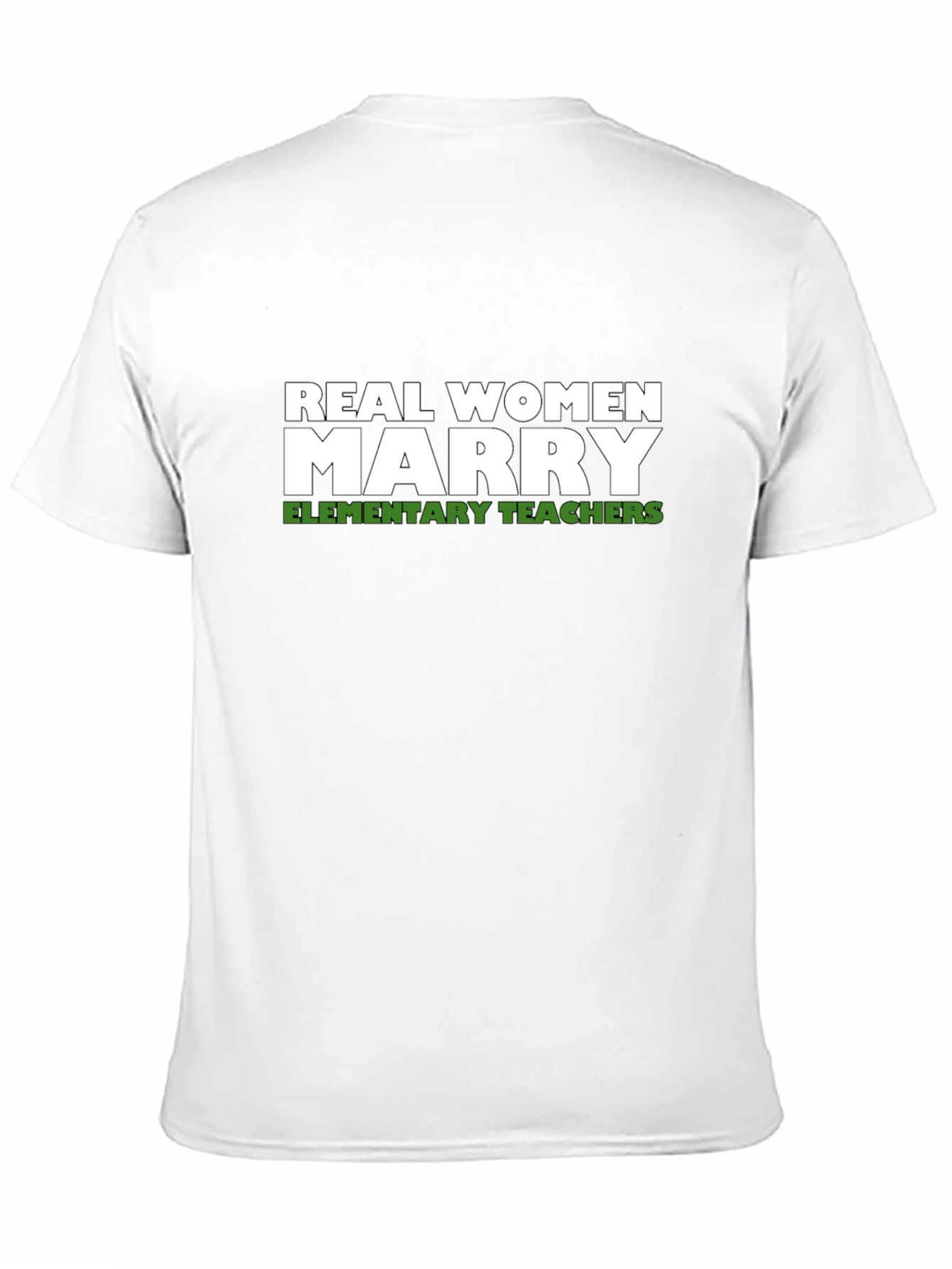 Real Women Marry Elementary Teachers Graphic Tee