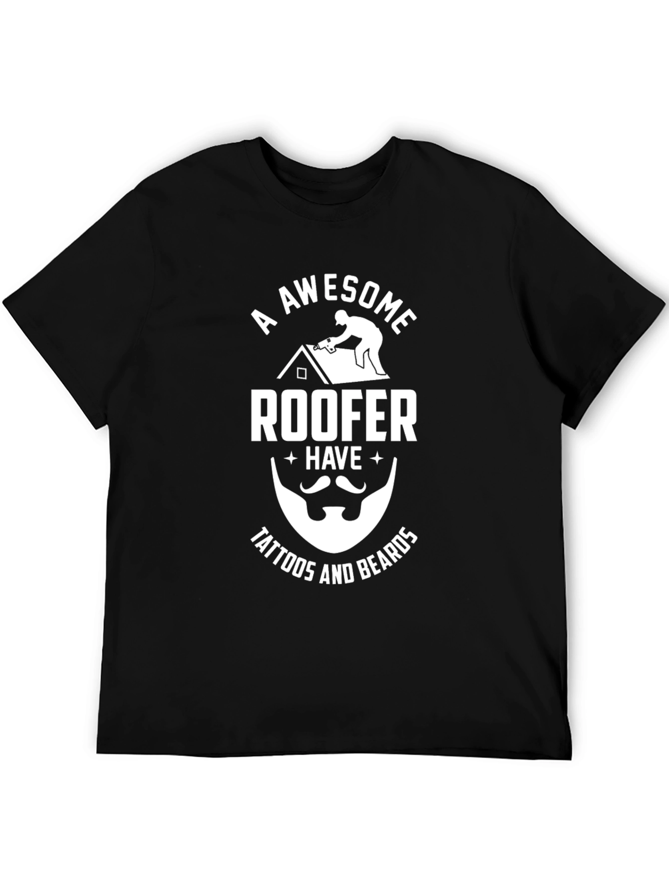 Awesome Roofer T-Shirt - Tattoos and Beards