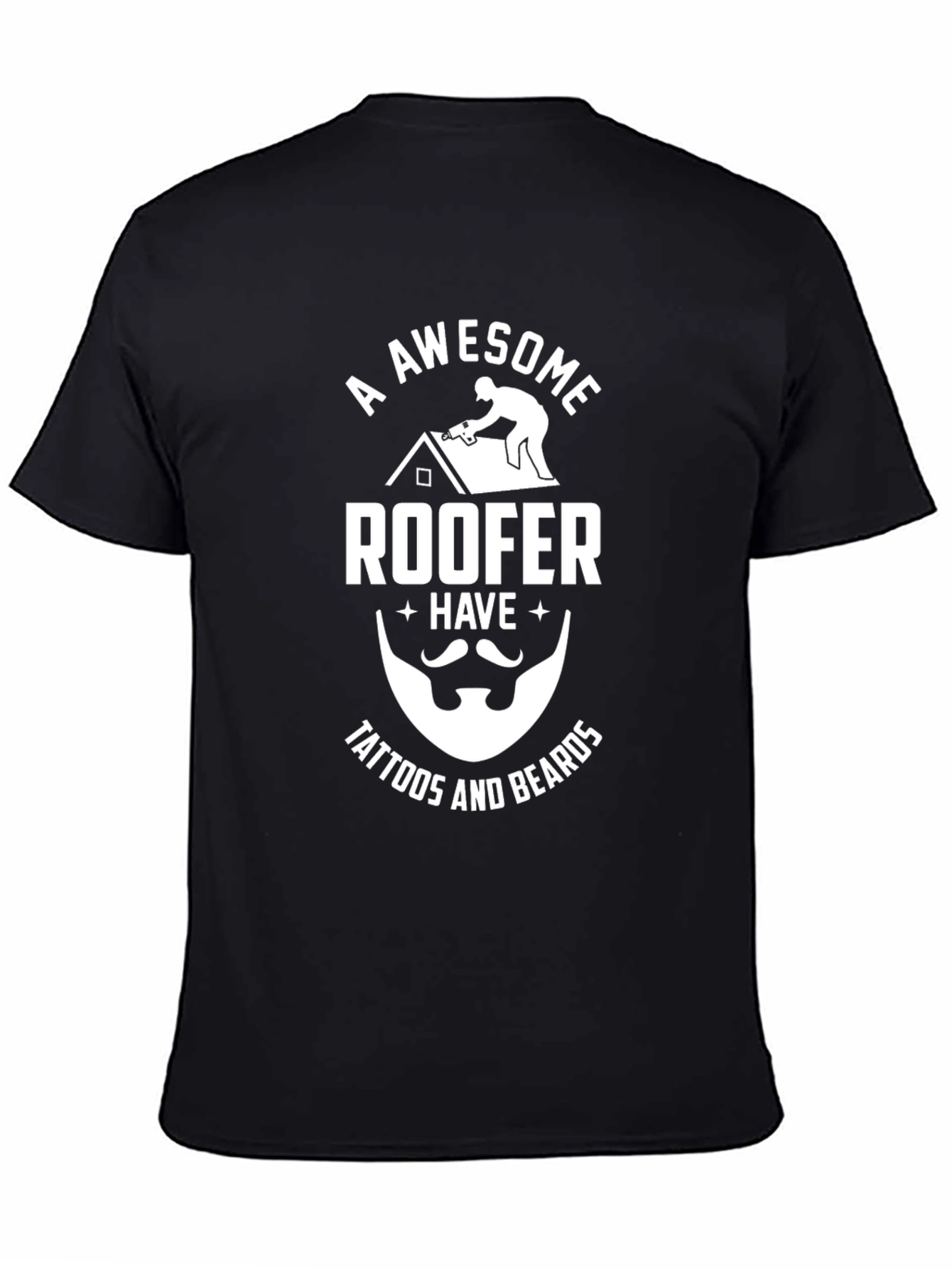 Awesome Roofer T-Shirt - Tattoos and Beards