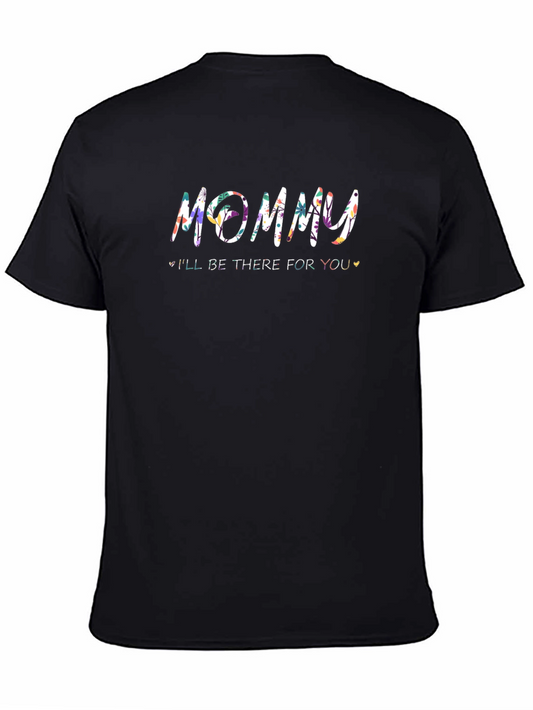 Mommy T-Shirt - Ill Be There For You - Trendy Graphic Tee