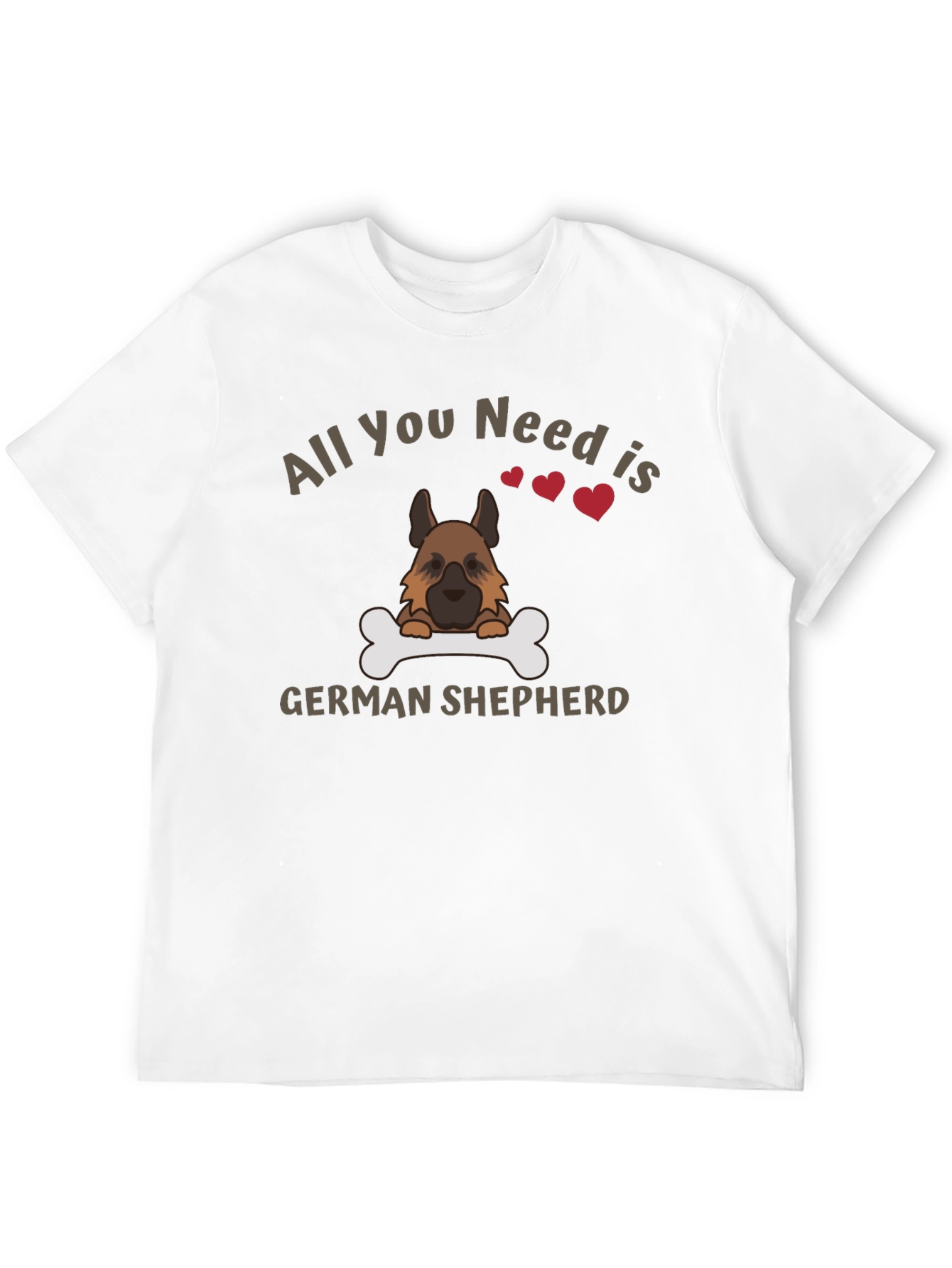 All You Need is German Shepherd T-Shirt