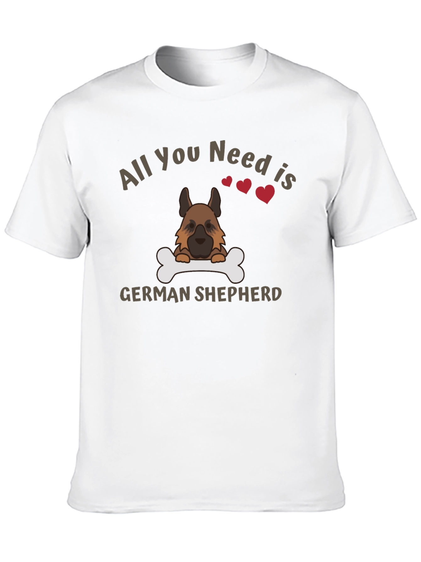 All You Need is German Shepherd T-Shirt