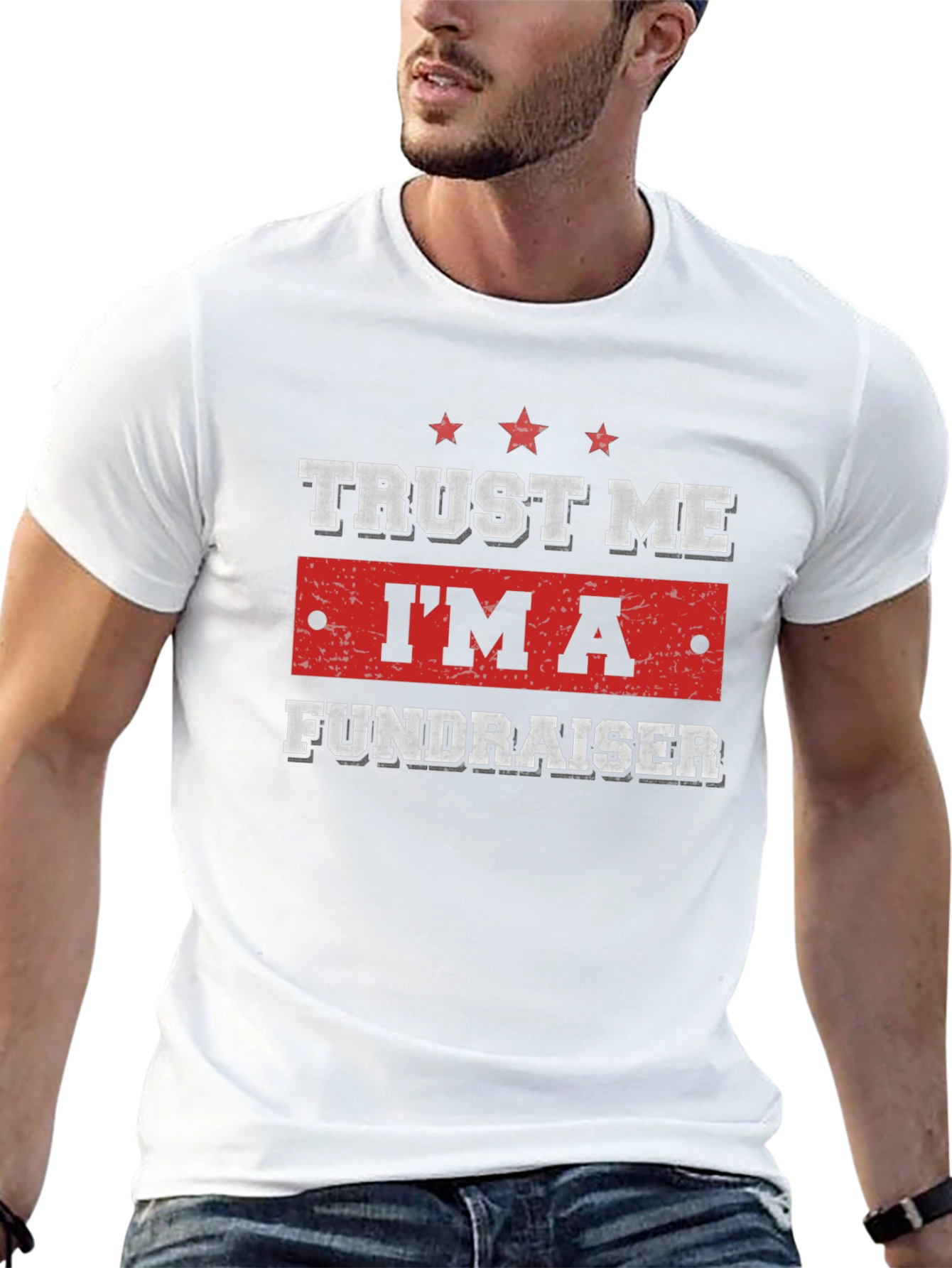 Trust Me Im A Fundraiser T-Shirt