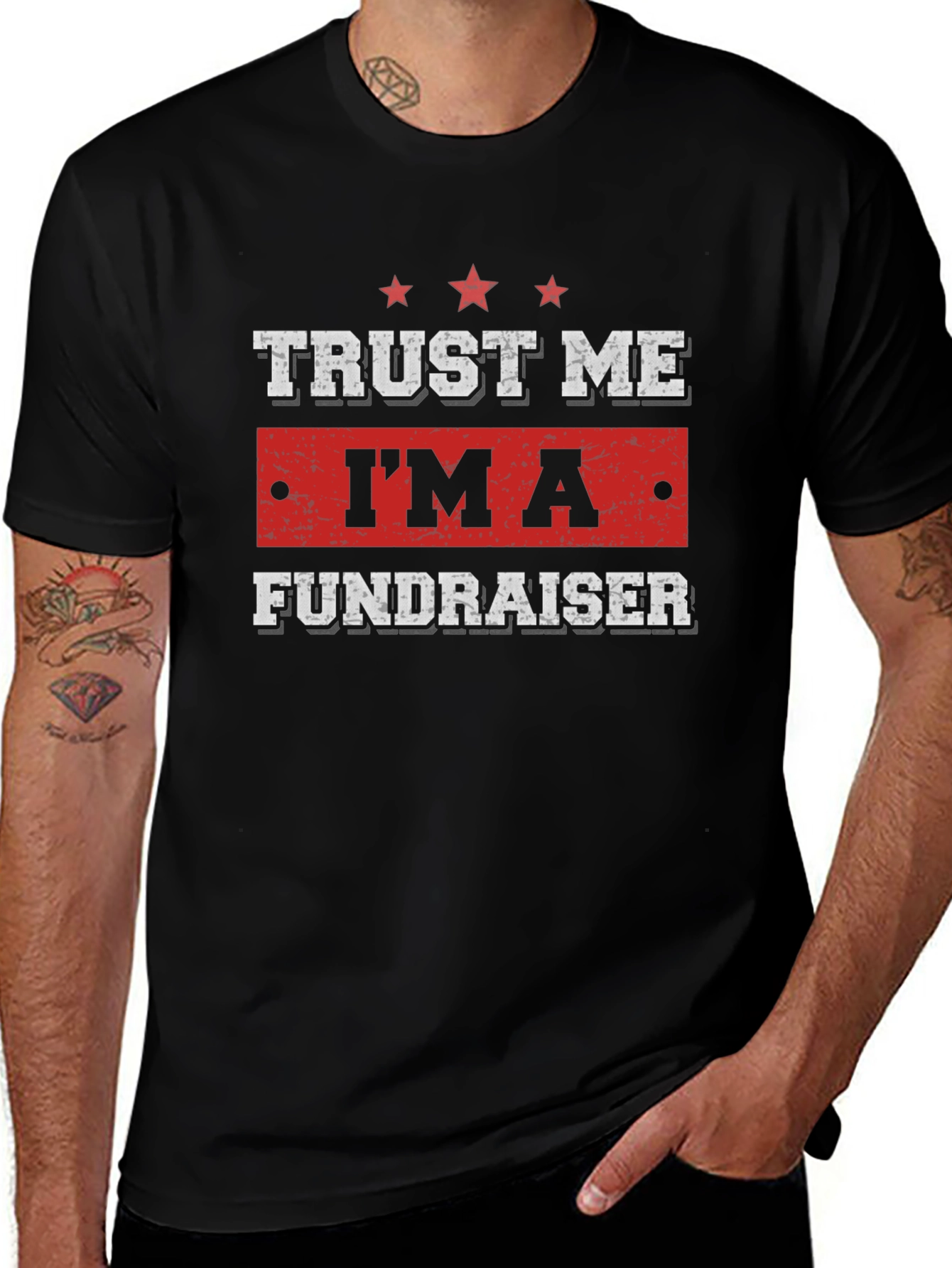Trust Me Im A Fundraiser T-Shirt