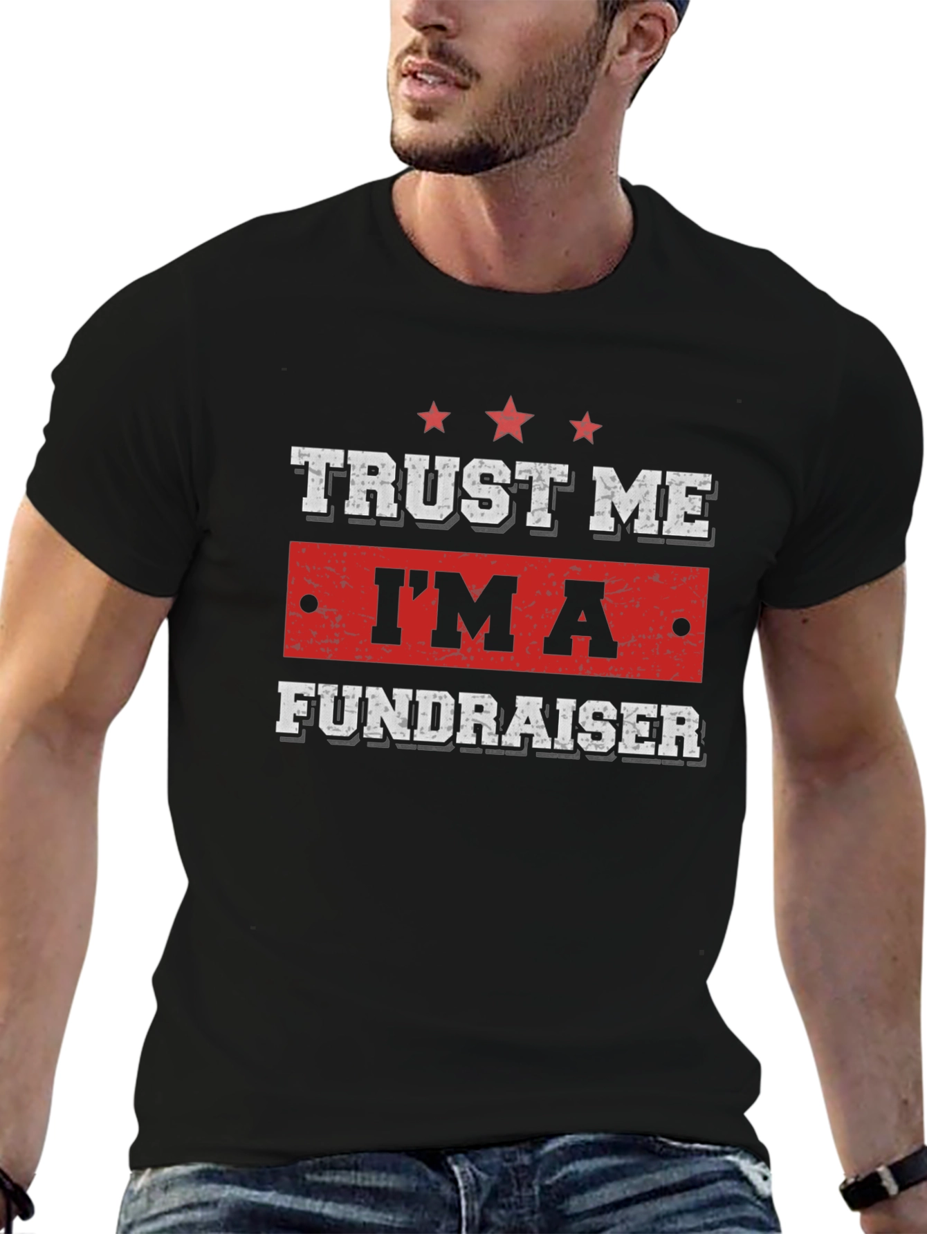 Trust Me Im A Fundraiser T-Shirt