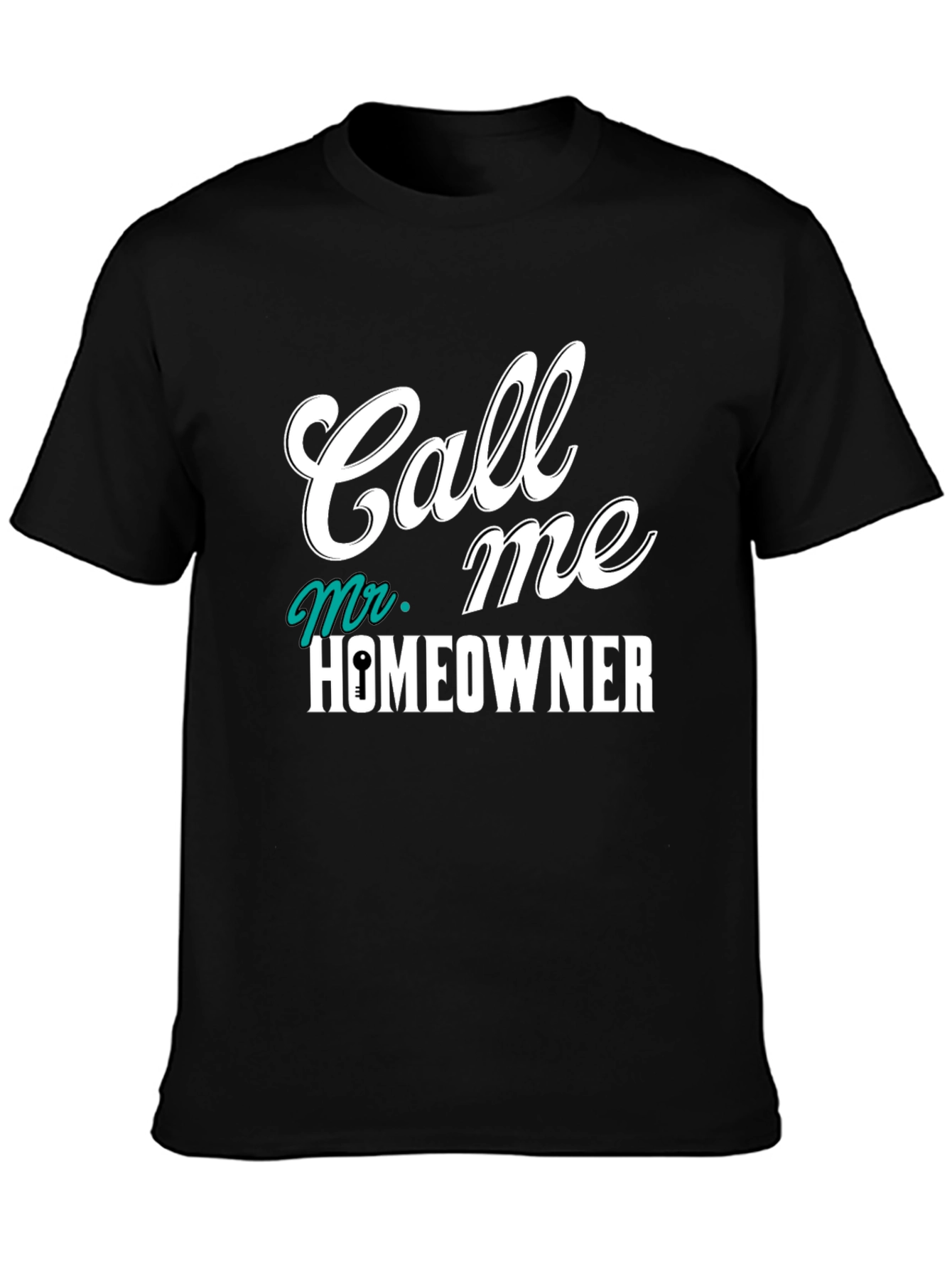 Call Me Mr. Homeowner Graphic Tee