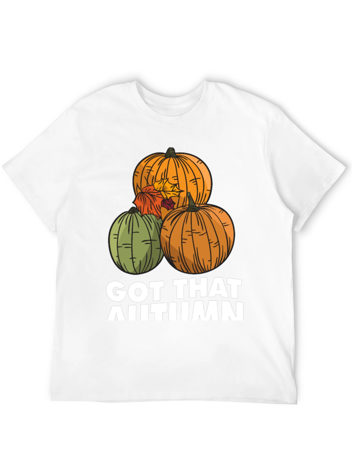 Got That Autumn T-Shirt - Pumpkin Patch Design