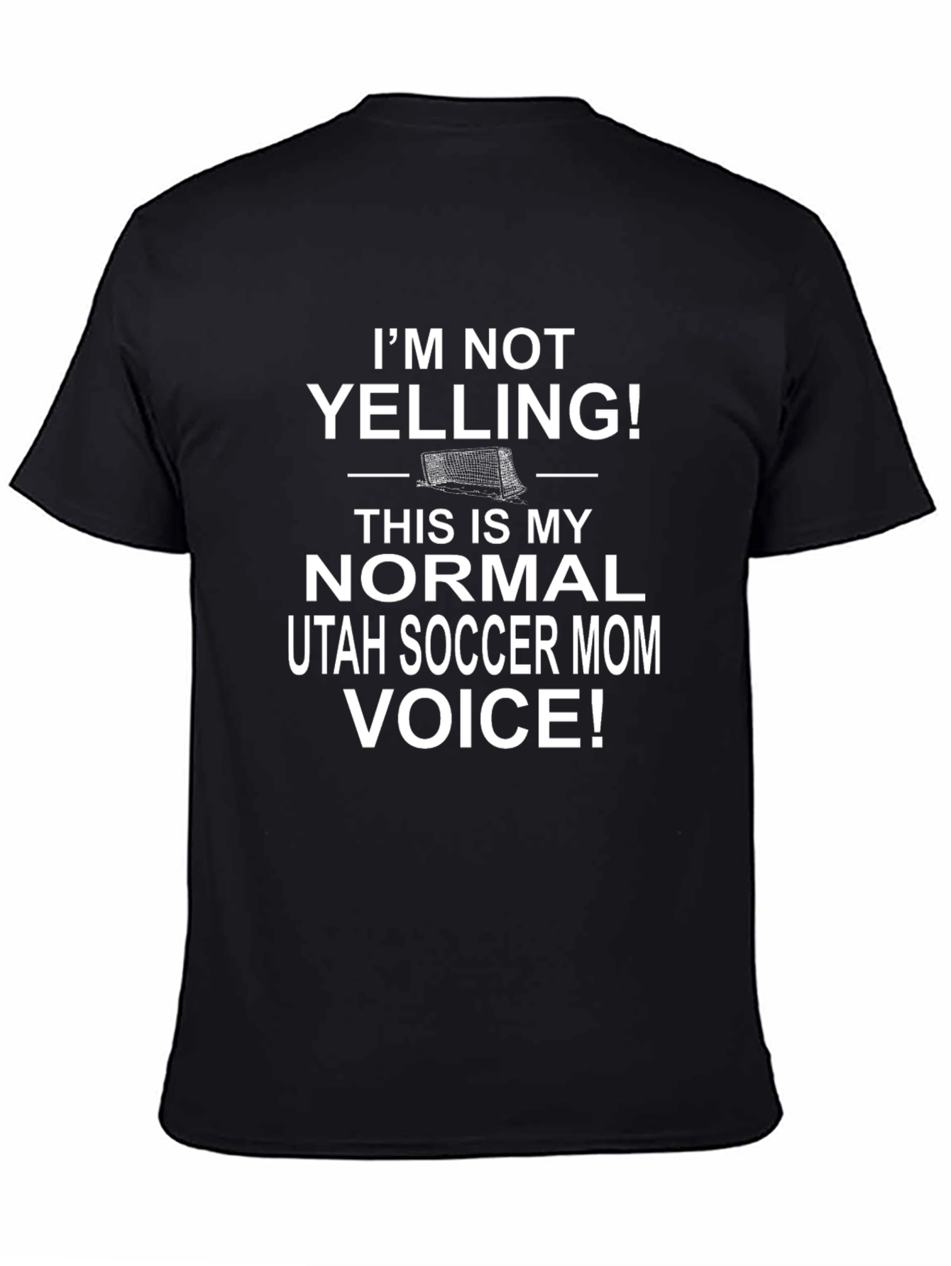 Im Not Yelling Utah Soccer Mom T-Shirt