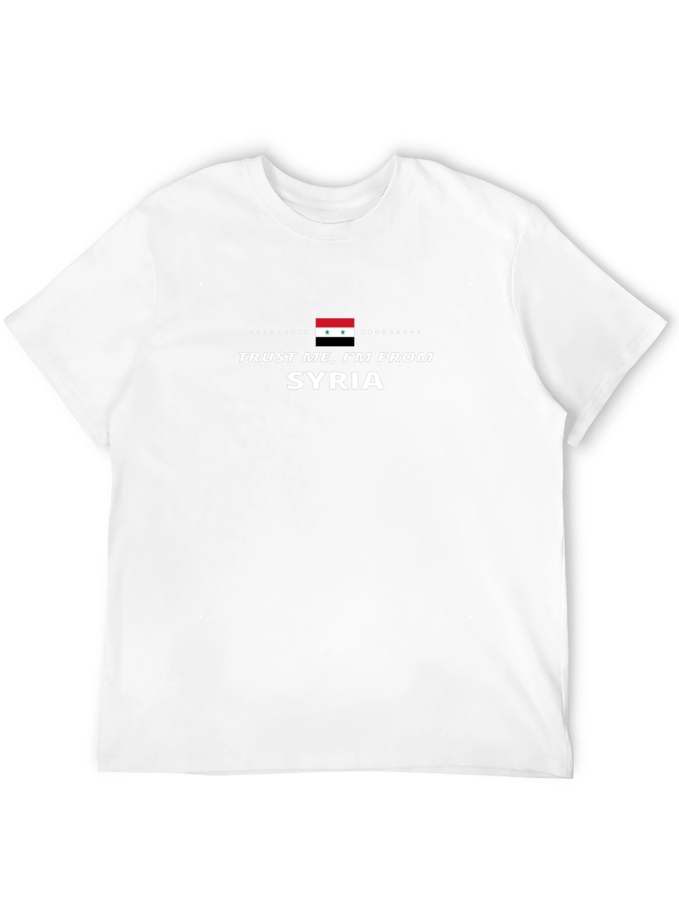 Trust Me Im From Syria Graphic T-Shirt