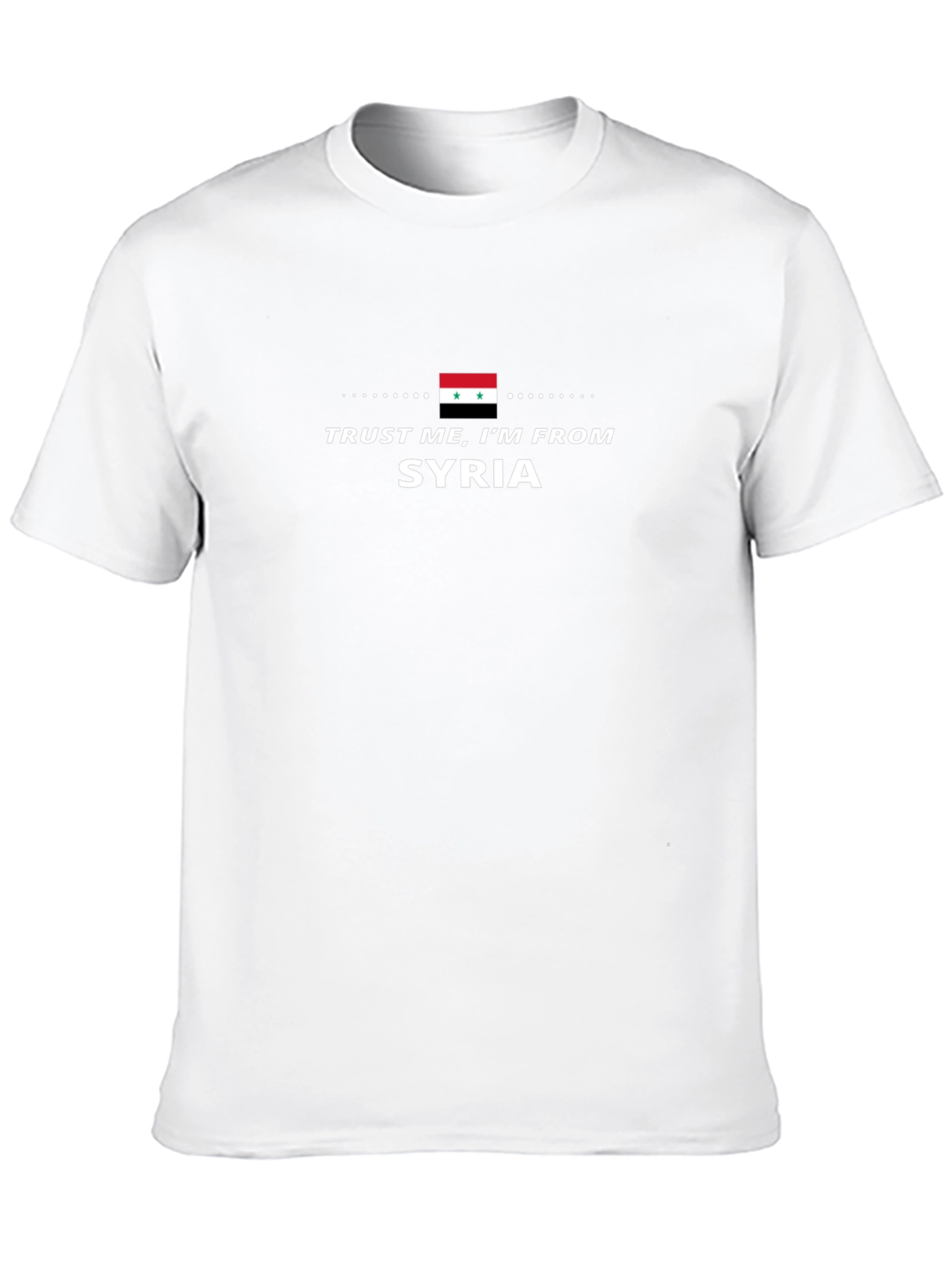 Trust Me Im From Syria Graphic T-Shirt