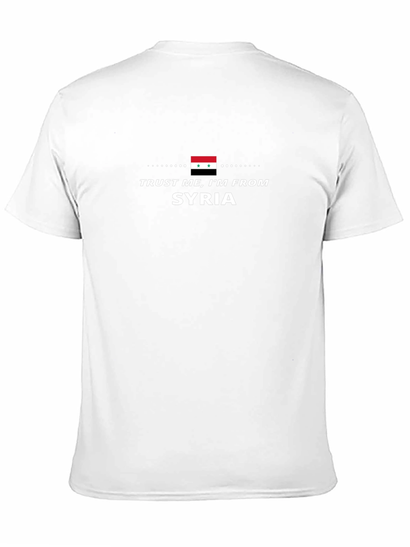 Trust Me Im From Syria Graphic T-Shirt