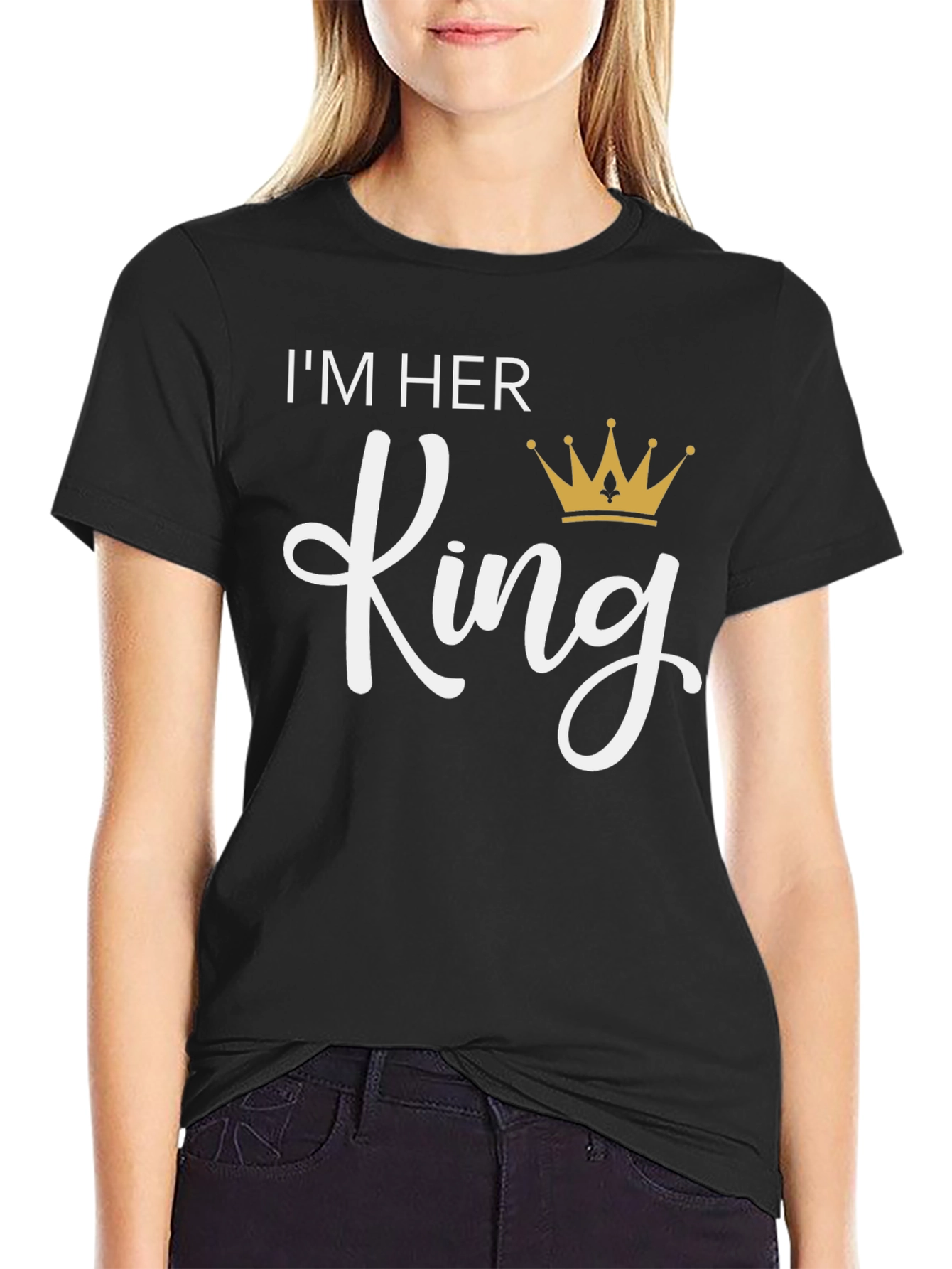 Im Her King T-Shirt - Black Crew Neck