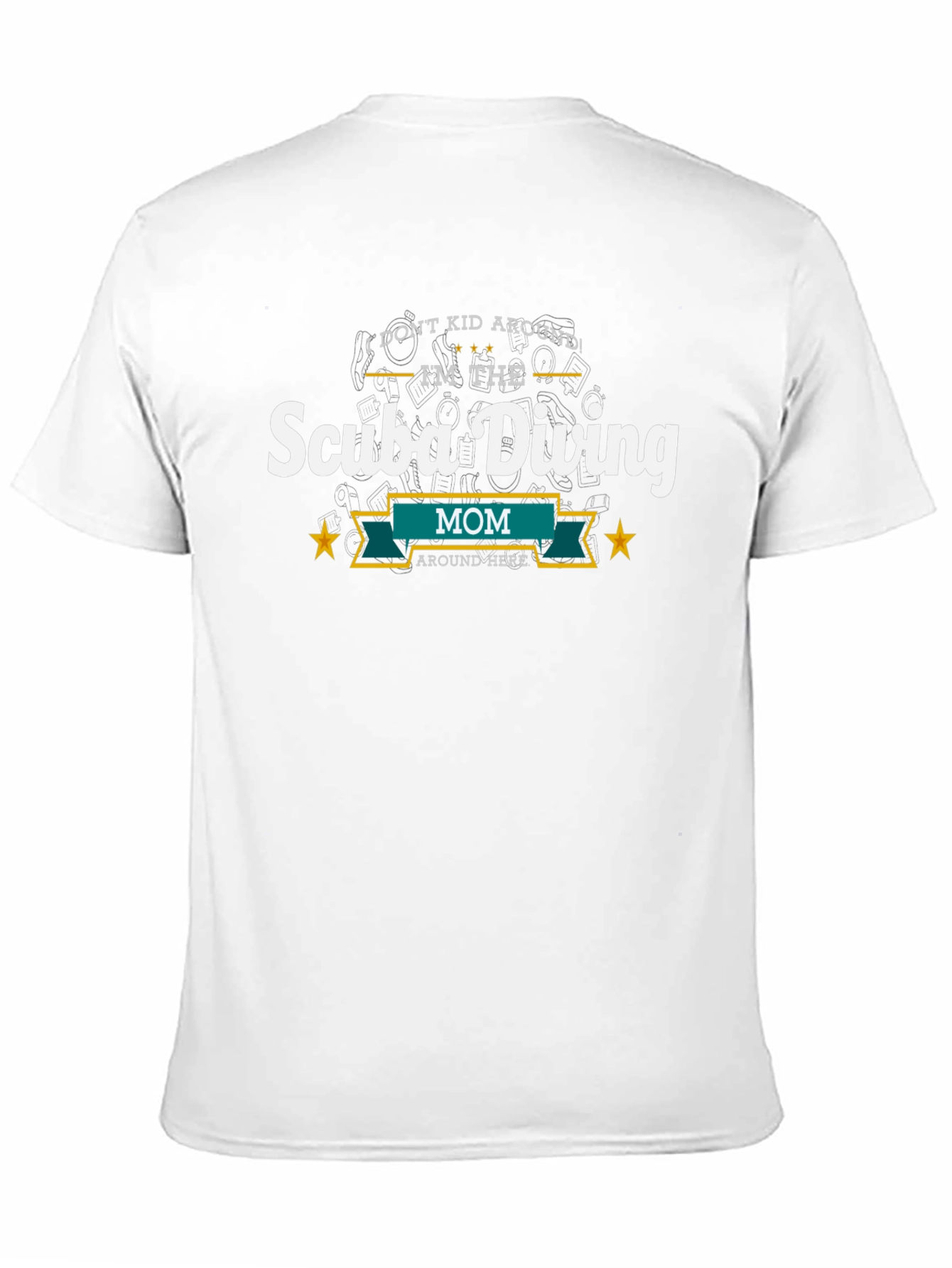 Scuba Diving Mom T-Shirt - I Dont Kid Around!