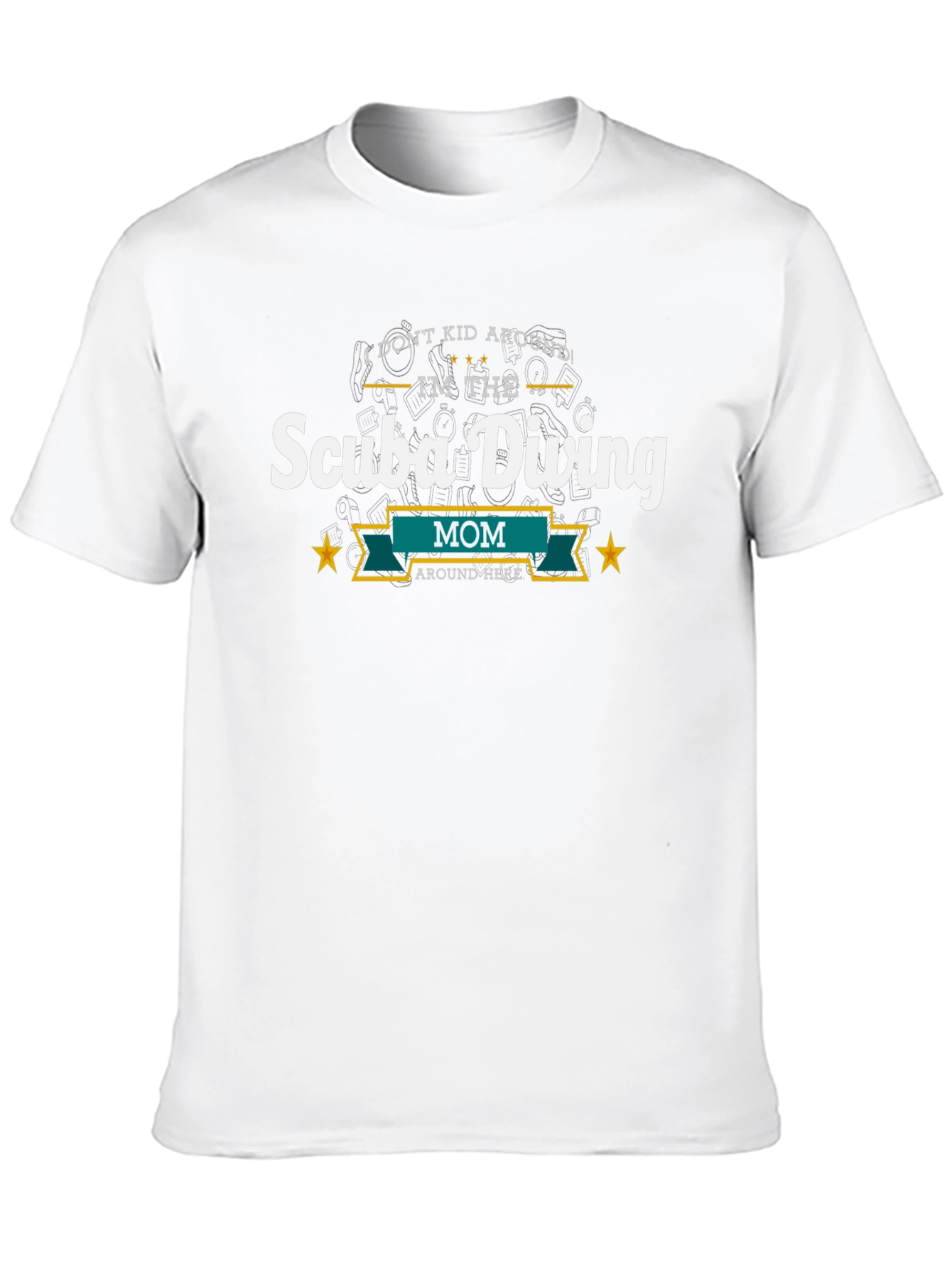 Scuba Diving Mom T-Shirt - I Dont Kid Around!